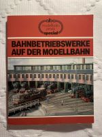 Buch „Bahnbetriebswerke auf der Modellbahn" Hessen - Darmstadt Vorschau