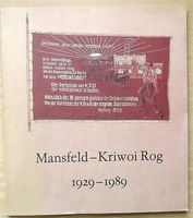 Bildband Mansfeld-Kriwoi Rog 1929 - 1989 Sachsen - Beucha Vorschau