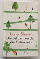 „Die letzten werden die Ersten sein“ von Lionel Shriver Hessen - Seeheim-Jugenheim Vorschau