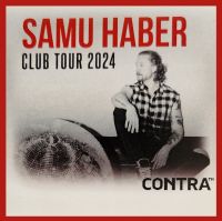 3 Tickets (oder einzeln), Tavastia 14.11.24, Samu Haber, Solotour Nordrhein-Westfalen - Overath Vorschau