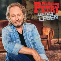 CD Wolfgang Petry - Auf das Leben Musik Party Hessen - Bad Hersfeld Vorschau