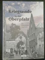 Kriegsende in der Oberpfalz, Rainer Ostermann wie NEU Bayern - Zeitlarn Vorschau