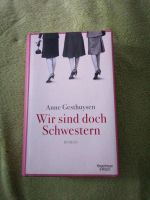 Wir sind doch Schwestern Roman von Anne Gesthuysen Niedersachsen - Syke Vorschau