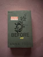 Before Us von Anna Todd Nordrhein-Westfalen - Bergheim Vorschau