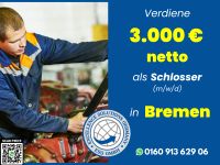 Schlosser 3.000 € NETTO in Bremen m/w/d Bremen-Mitte - Bremen Altstadt Vorschau