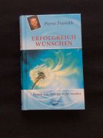 Erfolgreich wünschen, Pierre Franckh 7 Regeln gebundenes Buch Bayern - Grafing bei München Vorschau