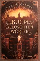 Das Buch der gelöschten Wörter Der erste Federstrich Garner Niedersachsen - Göttingen Vorschau