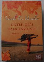 Unter dem Safranmond; Nicole C. Vosseler; Roman; Taschenbuch Rheinland-Pfalz - Neustadt an der Weinstraße Vorschau