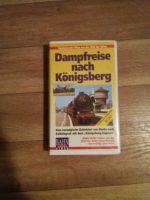 Dampfreise nach Königsberg Dampflok Eisenbahn VHS Video Sachsen - Kohren-Sahlis Vorschau