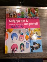 Aufgepeppt und umgestylt Buch Bayern - Ebern Vorschau