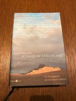 Schnee in Samarkand: Reisebericht aus 3000 Jahren.Daniel Schwartz Nordfriesland - Niebüll Vorschau