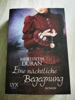 Eine nächtliche Begegnung von Meredith Duran (Lyx) Baden-Württemberg - Lörrach Vorschau