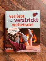Buch Verliebt, verstrickt, verheiratet - Stricken Anleitungen diy Bayern - Regenstauf Vorschau