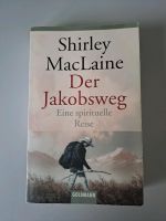 Der Jacobsweg, Eine spirituelle Reise Shirley MacLaine Baden-Württemberg - Esslingen Vorschau