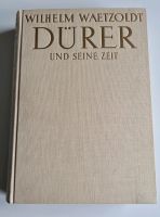 Dürer und seine Zeit, Wilhelm Waetzoldt Baden-Württemberg - Karlsruhe Vorschau