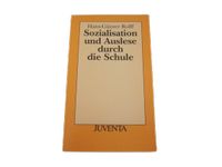 Sozialisation und Auslese durch die Schule - Hans-Günter Rolff Niedersachsen - Hildesheim Vorschau