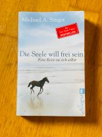 Die Seele will frei sein - Michael A. Singer Bayern - Kempten Vorschau