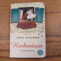 Hochsaison Alpenkrimi von Jörg Maurer Hessen - Waldeck Vorschau