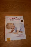 Die ersten 3 Jahre meines Kindes, Gebauer, Sesterhenn, GU wie neu Nordrhein-Westfalen - Hennef (Sieg) Vorschau