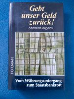 Gebt unser Geld zurück! Andreas Argens Sachsen - Schlema Vorschau