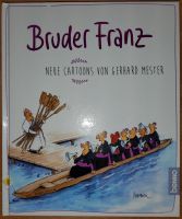 Bruder Franz neue Cartoons von Gerhard Meister Rheinland-Pfalz - Trier Vorschau