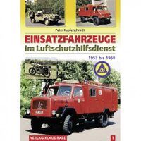 Einsatzfahrzeuge im Luftschutzhilfsdienst 1953 bis 1968, Band 1 Nordrhein-Westfalen - Kalletal Vorschau