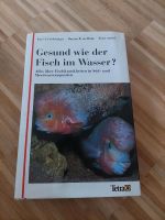Gesund wie der Fisch im Wasser ? Buch Bayern - Weiden (Oberpfalz) Vorschau