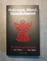 Makronen, Mistel, Meuchelmord . 24 Weihnachtskrimis Bayern - Fürstenfeldbruck Vorschau