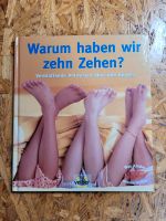 Wissensbuch für Kinder- Warum haben wir zehn Zehen Bayern - Altdorf bei Nürnberg Vorschau