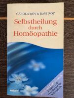 Selbstheilung durch Homöopathie Carola Roy & Ravi Roy Bayern - Pretzfeld Vorschau