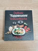 Tupperware Delikate Vollwertküche Buch Nordrhein-Westfalen - Minden Vorschau