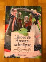 Rezeptbuch 'Liköre und Ansatzschnäpse' Bayern - Kelheim Vorschau