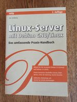 Linux-Server mit Debian GNU/Linux -Das umfassende Praxis-Handbuch Hessen - Mühlheim am Main Vorschau