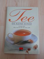 NEUES Buch Tee - Die kleine Schule Sachbuch Teeliebhaber Hessen - Birstein Vorschau