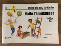 Hallo Tamukinder - Musik und Tanz für Kinder, Band 4 Kr. München - Garching b München Vorschau