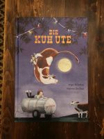 Die Kuh Ute Aktuelles Kinderbuch Ingo Schulze Hanna Zeckau Köln - Nippes Vorschau
