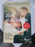 Pferde Buch Timo Ameruoso Zum Aufgeben ist es zu spät Hessen - Wölfersheim Vorschau