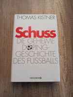 Schuss-Die geheime Dopinggeschichte des Fußballs - Thomas Kistner Ludwigslust - Landkreis - Pampow Vorschau