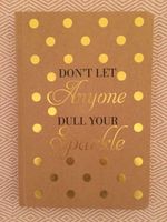 Notizbuch Tagebuch "Don't let anyone dull your sparkle" - NEU Schleswig-Holstein - Preetz Vorschau