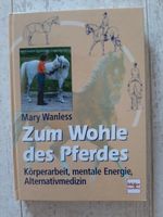 Zum Wohle des Pferdes von Mary Wanless Nordrhein-Westfalen - Wermelskirchen Vorschau