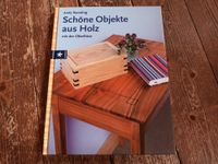 Handarbeits Buch ""Schöne Objekte aus Holz" Gebunden Bayern - Kaisheim Vorschau