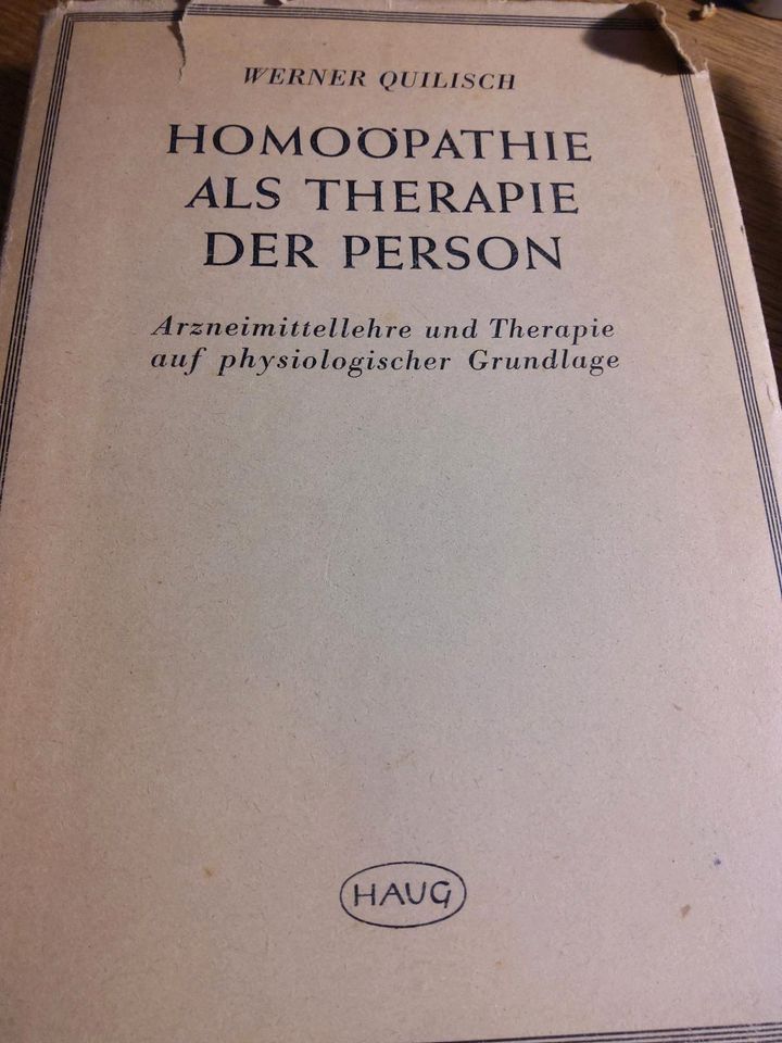 Homöopathie als Therapie der Person Werner Quilisch 1949 in Lauingen a.d. Donau