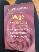 Herbert Hoffman Wege des Heilens Heilung Esoterik Heilmethoden Niedersachsen - Wedemark Vorschau