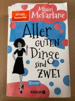 Aller guten Dinge sind zwei Taschenbuch Mhairi McFarlane Bayern - Greding Vorschau