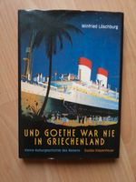 Und Goethe war nie in Griechenland (Kulturgeschichte des Reisens) Kreis Pinneberg - Halstenbek Vorschau