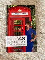 London Calling von Annette Dittert Nordrhein-Westfalen - Fröndenberg (Ruhr) Vorschau