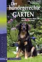 Der hundegerechte Garten von Dr. A. Nowak / E. Bukacek Niedersachsen - Bergen Vorschau