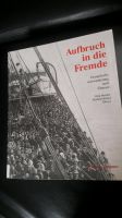 Aufbruch in die Fremde Europäische Auswanderung nach Übersee Baden-Württemberg - Heidenheim an der Brenz Vorschau