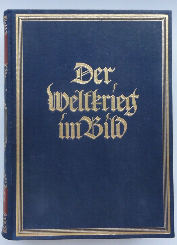 Der Weltkrieg im Bild  George Soldan, 1. Weltkrieg, Frontkämpfer in Annaberg-Buchholz