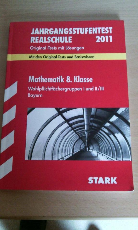 Jahrgangsstufentest Realschule 2011 Mathematik 8. Klasse Stark in Mainleus